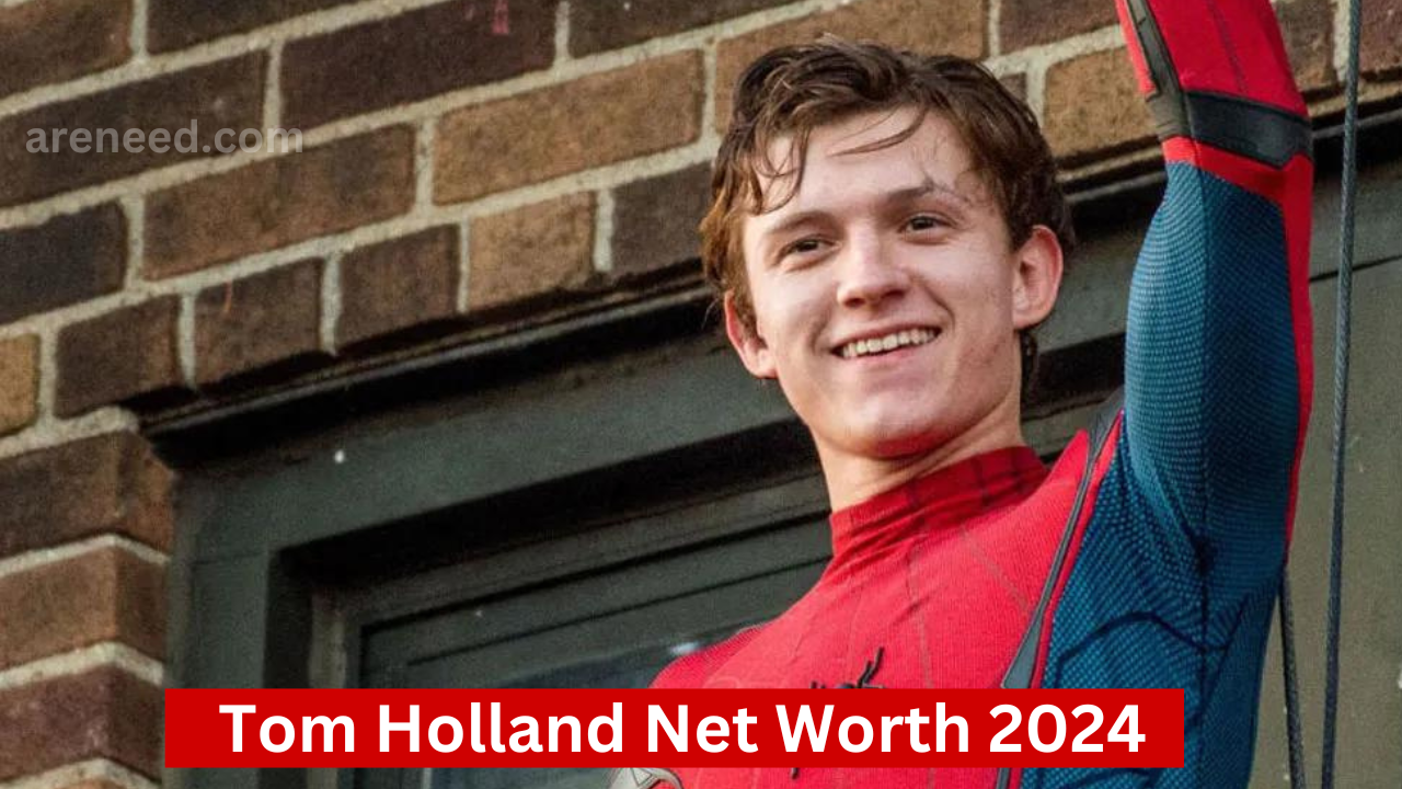 Tom Holland Net Worth 2024