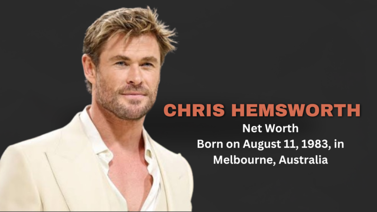 Chris Hemsworth net worth.